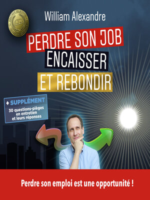 cover image of Perdre son job, encaisser et rebondir